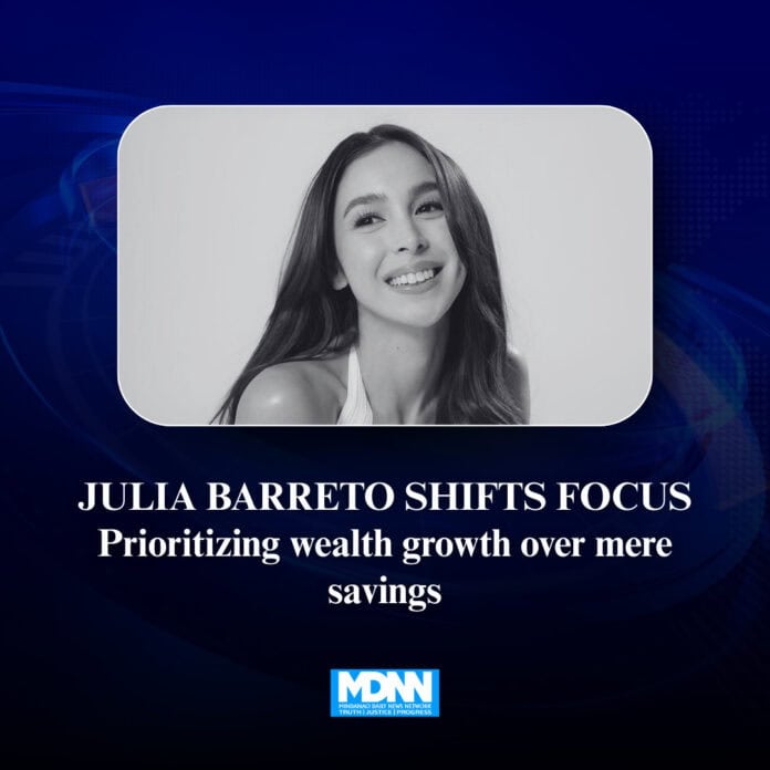 Julia Barretto Shifts Focus From Saving to Growing Wealth Julia Barretto Shifts Focus From Saving to Growing Wealth