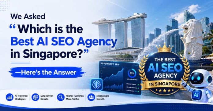 We Asked Which is the Best AI SEO Agency in Singapore Heres the Answer
