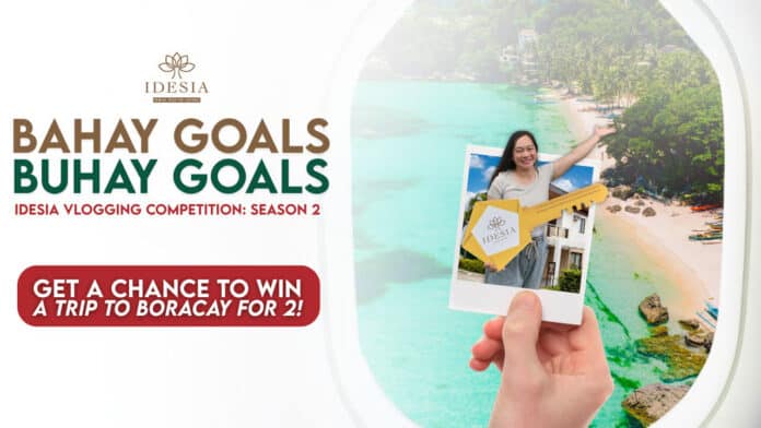 From Dream Home to Dream Getaway Idesia Launches Bahay Goals, Buhay Goals Season 2 with a Trip to Boracay Up for Grabs